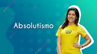 "Absolutismo" escrito sobre fundo verde ao lado da imagem da professora