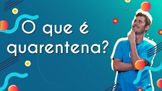 "O que é quarentena?" escrito sobre fundo azul ao lado da imagem do professor