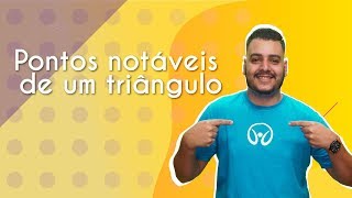 "Pontos notáveis de um triângulo" escrito sobre fundo amarelo ao lado da imagem do professor