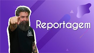 Professor ao lado do texto"Reportagem"em fundo roxo.