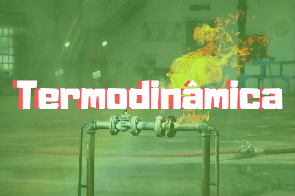 Palavra "termodinâmica" escrita em fundo verde com imagem de uma chama em um cano.