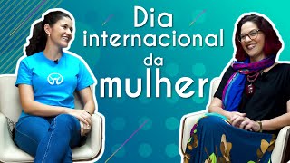 "Dia Internacional da Mulher" escrito sobre fundo verde entre as imagens de Nathália e Ana Carolina