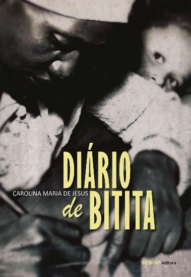 Capa do livro Diário de Bitita, de Carolina Maria de Jesus, publicado pela editora SESI-SP. [2]