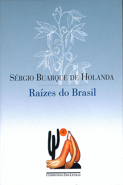 Raízes do Brasil: obra clássica da Sociologia brasileira. 