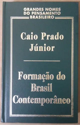 “Formação do Brasil Contemporâneo” é o principal livro de Caio Prado Júnior. 
