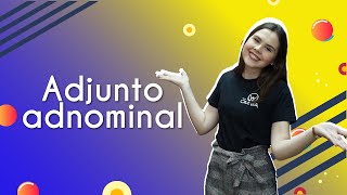 "Adjunto adnominal" escrito sobre fundo colorido ao lado da imagem da professora