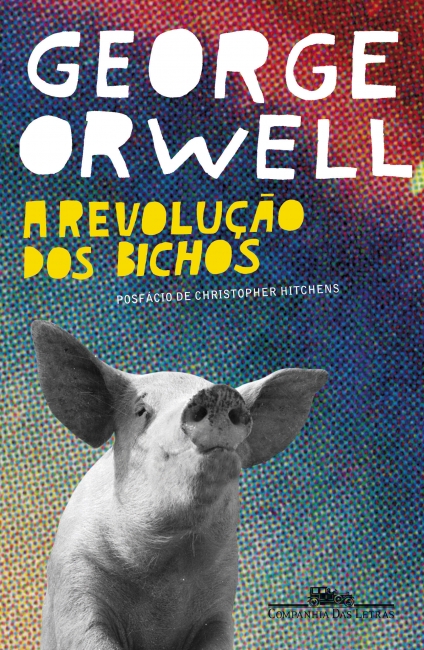 Capa do livro A revolução dos bichos, de George Orwell, publicado pela editora Companhia das Letras. 