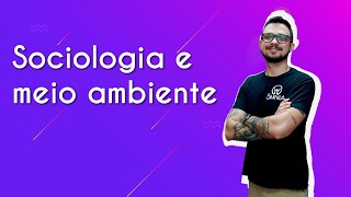 Professor ao lado do escrito "Sociologia e meio ambiente" em fundo roxo.