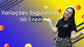 "Variações linguísticas no Enem" escrito sobre fundo colorido ao lado da imagem da professora