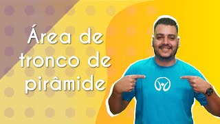 Professor ao lado do texto"Área de tronco de pirâmide" em fundo amarelo.