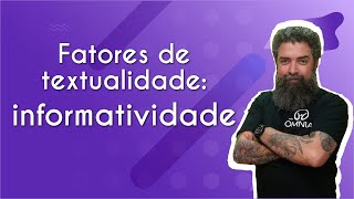 "Fatores de textualidade: informatividade" escrito sobre fundo roxo ao lado da imagem do professor