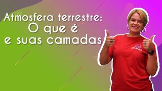 Professora ao lado do texto"Atmosfera terrestre – o que é e suas camadas".