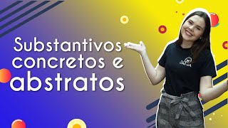 Professora ao lado do texto"Substantivos concretos e abstratos".