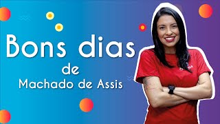 "Bons dias, de Machado de Assis" escrito sobre fundo colorido ao lado da imagem da professora