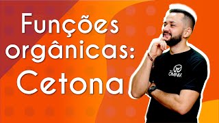 "Funções orgânicas: Cetona" escrito sobre fundo alaranjado ao lado da imagem do professor