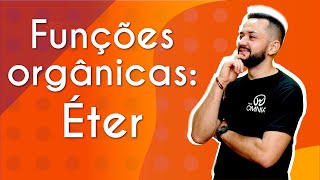 "Funções orgânicas: Éter" escrito sobre fundo alaranjado ao lado da imagem do professor