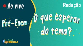 "Pré-Enem | O que esperar do tema?" escrito sobre fundo verde