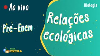 "Pré-Enem | Relações ecológicas" escrito sobre fundo verde
