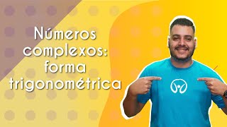 "Números complexos: forma trigonométrica" escrito sobre fundo amarelo ao lado da imagem do professor