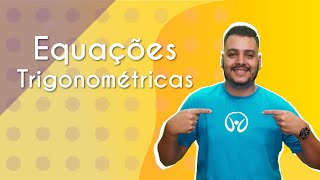 "Equações Trigonométricas" escrito sobre fundo amarelo ao lado da imagem do professor