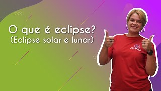 "O que é eclipse? (Eclipse solar e lunar)" escrito sobre fundo colorido ao lado da imagem da professora