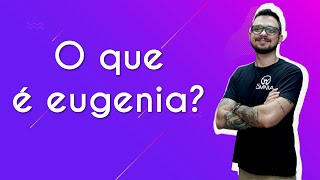 "O que é eugenia?" escrito sobre fundo roxo ao lado da imagem do professor
