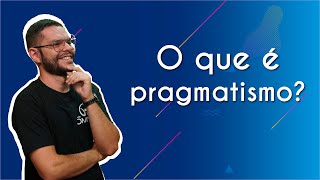 "O que é pragmatismo?" escrito sobre fundo azul ao lado da imagem do professor