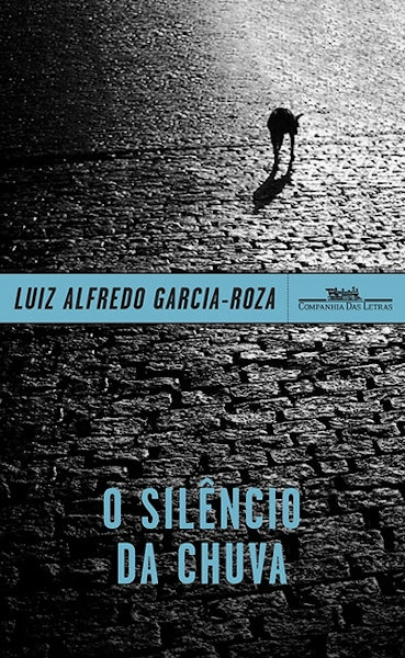 Capa do livro “O silêncio da chuva”, de Luiz Alfredo Garcia-Roza, publicado pela editora Companhia das Letras.[2]