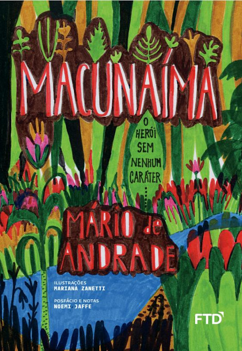 “Macunaíma”, livro publicado pela editora FTD, foi uma obra emblemática da primeira fase do modernismo brasileiro. [1]