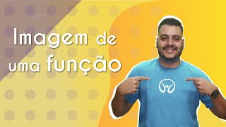 Professor ao lado do texto"Imagem de uma função" em fundo amarelo.