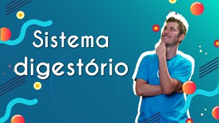 Professor ao lado do escrito "Sistema digestório" em fundo azul.