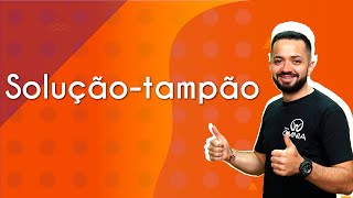 Professor ao lado do texto"Solução tampão".