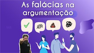 "As falácias na argumentação" escrito sobre fundo roxo, abaixo há uma ilustração de pessoas conversando e nos balões vários emojis