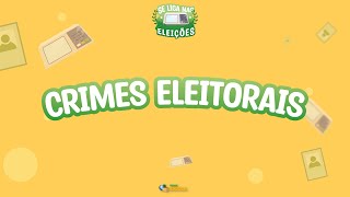 "Crimes Eleitorais" escrito em fundo amarelo