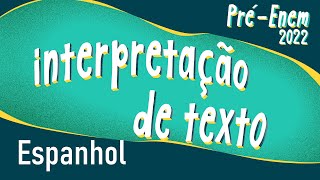 "Pré-Enem 2022 | Interpretação de Texto em Espanhol" escrito em fundo verde