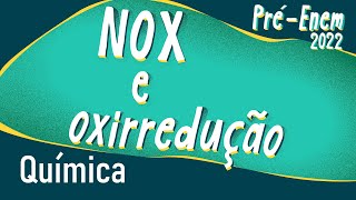 Texto"Pré-Enem 2022 | NOX e oxirredução" escrito no fundo verde.