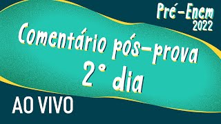 "Comentários pós-prova Enem 2022 | 2° Dia" escrito sobre fundo verde