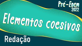 "Pré-Enem 2022 | Elementos coesivos" escrito em fundo verde