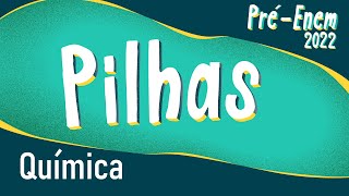 "Pré-Enem 2022 | Pilhas" escrito em fundo verde