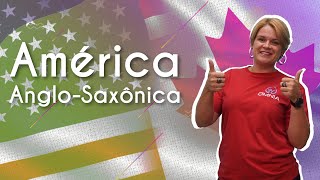 "América Anglo-saxônica" escrito sobre imagem das bandeiras dos Estados Unidos e do Canadá, ao lado há a imagem da professora fazendo sinal positivo