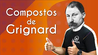 Grignard ao lado do escrito"Compostos de Grignard".