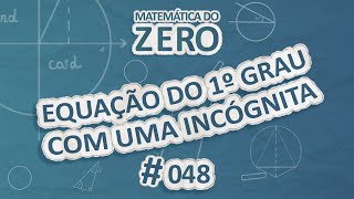 Texto"Matemática do Zero | Equação do 1º grau com uma incógnita" em fundo azul.