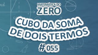 Texto"Matemática do Zero | Cubo da soma de dois termos" em fundo azul.