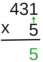 5 sendo multiplicado por 1 na multiplicação entre os números 431 e 5.