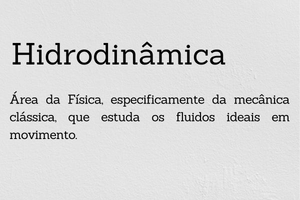 Imagem explicando o que é hidrodinâmica e o que ela estuda.