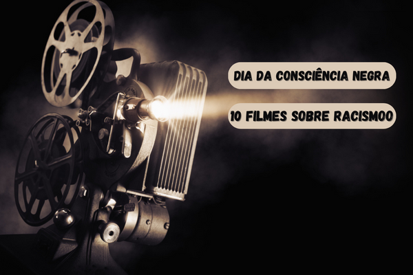 HZ  Dia da Consciência Negra: 10 filmes no streaming para