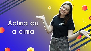 Professor ao lado do texto"Acima ou a cima?"