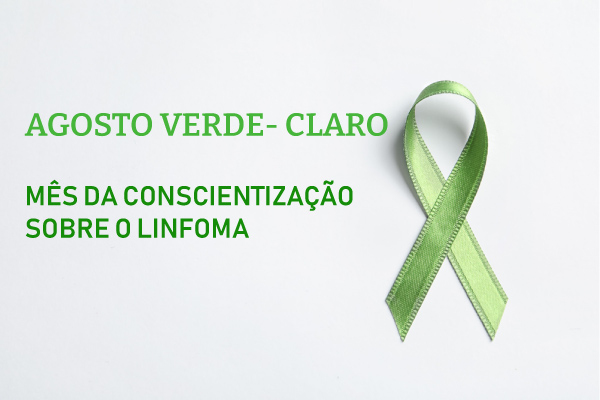 Fita verde ao lado do escrito “Agosto Verde-Claro – mês da conscientização sobre o linfoma”.