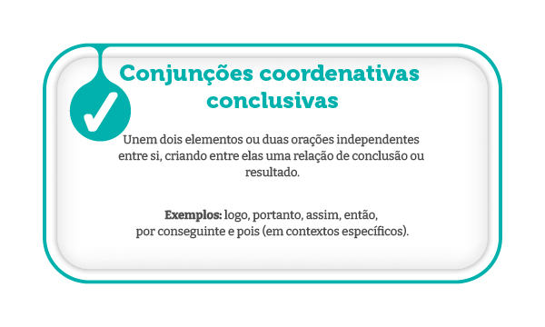 Texto sobre o que é conjunção coordenativa conclusiva e exemplos.