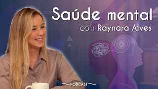 Título "Saúde mental" em fundo roxo com Raynara Alves (psicológa participante do podcast) ao lado.